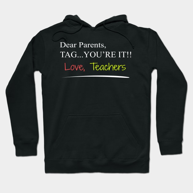 'Parents Tag You're It' Hilarous Teacher Quote Gift Hoodie by ourwackyhome